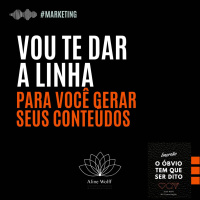 Vou te dar a linha para você criar conteúdo!