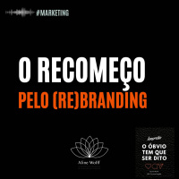 O recomeço pelo (re)branding…