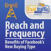 Reach and Frequency - Benefits of Facebook’s New Buying Type