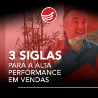 PPV #75: 3 Siglas Cruciais Para A Alta Performance Em Vendas