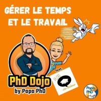Gérer le temps et le travail – PhD Dojo avec Sarah Perrier