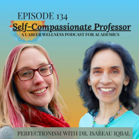 Perfectionism With Dr. Isabeau Iqbal – A Self-Compassionate Professor Feed Drop
