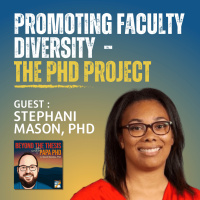 Promoting Faculty Diversity: The PhD Project with Dr. Stephani Mason