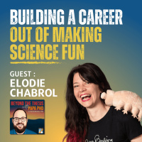 Building a Career Out of Making Science Fun With Elodie Chabrol