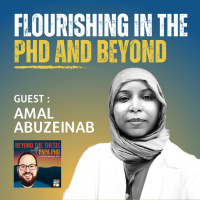 Flourishing in your PhD and Beyond With Amal Abuzeinab