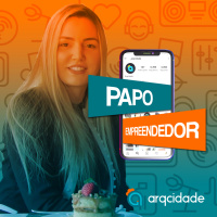 Papo Empreendedor #01 - COMO ELA UTILIZA AS REDES SOCIAIS NA SUA CARREIRA | Luly Simonassi - ARQCIDADE