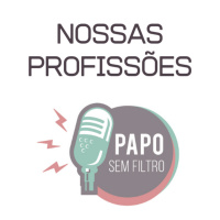EP #6 Nossa Profissão