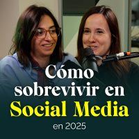 Cómo sobrevivir en Social Media en 2025
