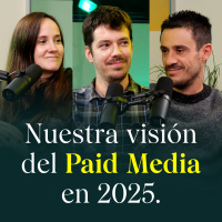 Nuestra visión del Paid Media en 2025