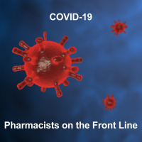 COVID-19: Pharmacists on the Front Line