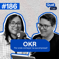 #186 - OKR: Por onde começar na sua empresa?
