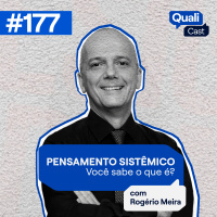 #177 - Pensamento Sistêmico: você sabe o que é?