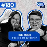 #180 - ISO 9001: O que é e como funciona?