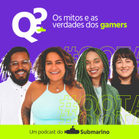 Ep. 17 - Os mitos e as verdades dos gamers 
