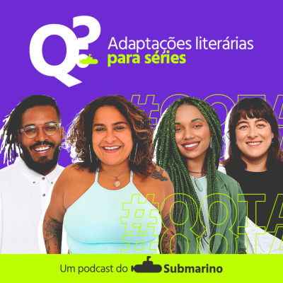 Que Que Tá Acontecendo? Um Podcast do Submarino