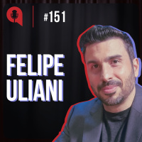 Um episódio sobre coragem, dúvida e decisão - feat. Felipe Uliani | QDU #151