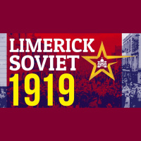 Forgotten Revolution: Limerick Soviet of 1919