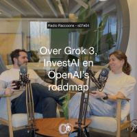 S07E04 - Over Grok 3, InvestAI en OpenAIs roadmap