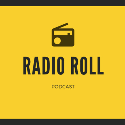 Radio Roll Podcast 