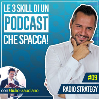 Le 3 Skill di un podcast che spacca!