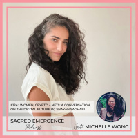 #124: Women, Crypto + NFTs: A Conversation On the Digital Future w/ Shayan Saghari