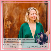 #107: Aligning with the Universe w/ Marli Ansel