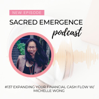 #137: Expanding Your Financial Cash Flow w/ Michelle Wong