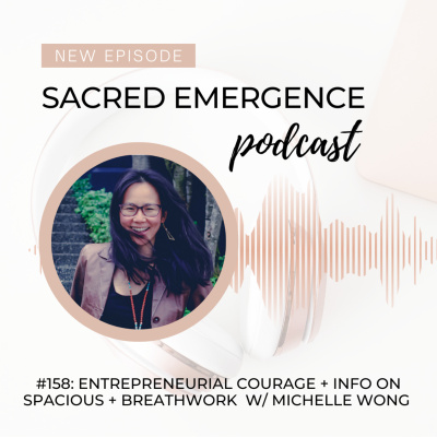 Sacred Emergence Podcast with Michelle Wong