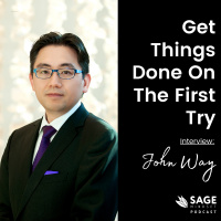 John Way: Get Things Done On The First Try