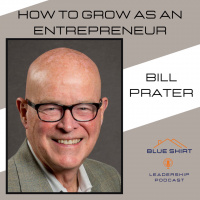 Bill Prater - How to Grow as an Entrepreneur