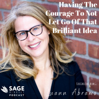Luann Abrams - Having The Courage To Not Let Go Of That Brilliant Idea