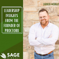 Jarrod Morgan - The Founder of ProctorU Shares His Leadership Insights