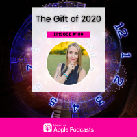 Episode #100 - The Gift of 2020