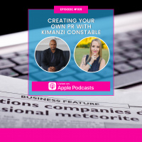 Episode #109 - Creating Your Own PR with Kimanzi Constable