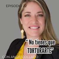 No tienes que torturarte con Angie Collado | Temporada 2 | Episodio 22 