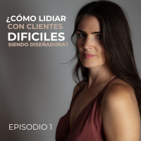 ¿Cómo lidiar con clientes difíciles siendo diseñadora?