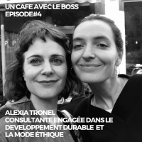 Episode#4 Un café avec Alexia Tronel, consultante en développement durable