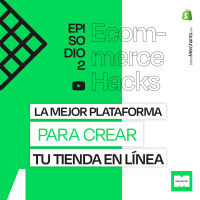 ECOMMERCE HACKS 2. | LA MEJOR PLATAFORMA PARA CREAR TU TIENDA EN LÍNEA