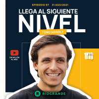 97. Llega al siguiente Nivel con Tono Mandly