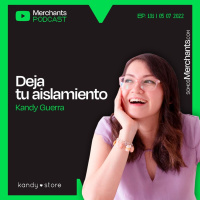 131. Deja tu aislamiento con Kandy Guerra