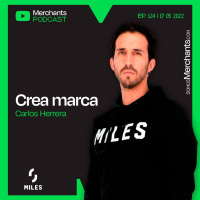 124. Crea Marca con Carlos Herrera