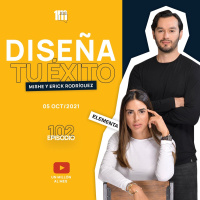 102 Diseña tu éxito con Misha y Erick Rodríguez