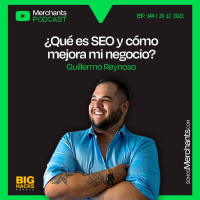 144. SEO, CRO y cómo optimizar tu tienda en línea con Guillermo Reynoso