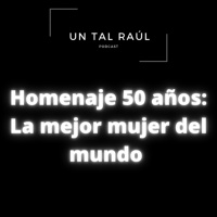 50 años de la mejor mujer del mundo.