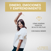EP. 21: Cómo diseñar eventos de alto voltaje, entrevista con Nadia Nemer.