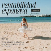 EP.12: Cómo escuchar tu intuición y renunciar a proyectos que ya no resuenan.