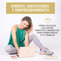 EP. 35: Cómo calcular los costes directos e indirectos para poner precio a tu trabajo.