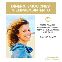 EP. 14: Cómo aliarte con tus emociones y hacerte el camino más fácil, entrevista con Ico Ramos.