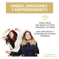 EP. 10: Cómo crear una marca de éxito siguiendo tu sueño, entrevista con Papiroga.