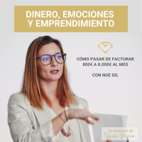 EP. 2: Cómo pasar de facturar 800€ a 8000€ al mes, entrevista con Noe Gil.